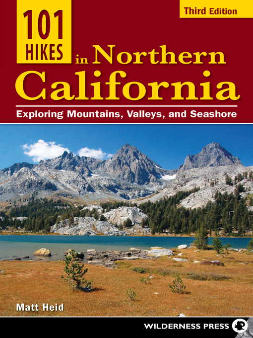 Title details for 101 Hikes in Northern California by Matt Heid - Available